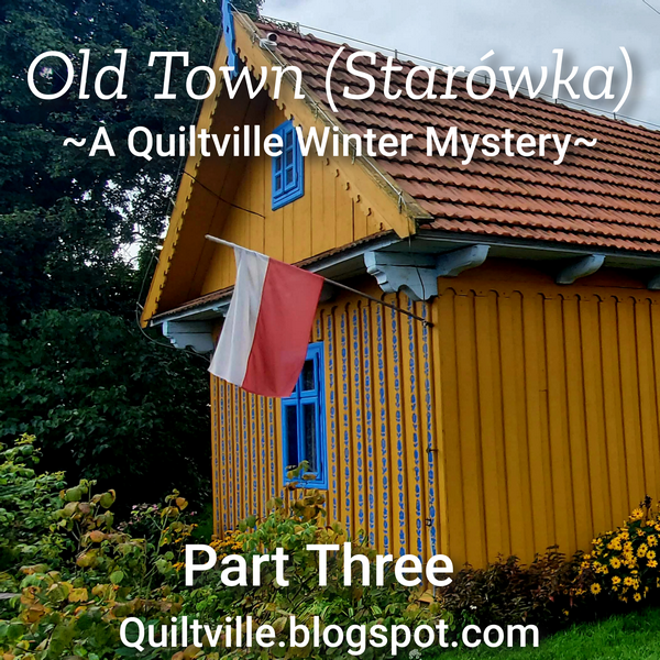 Old Town Mystery, Part Three!  